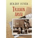 TRIANONI &Aacute;RV&Aacute;K - D&eacute;k&aacute;ny Istv&aacute;n