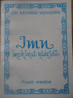 IMN INCHINAT NADEJDII. POEZII CRESTINE-ION BATRANA VOIVODENI-183142 foto