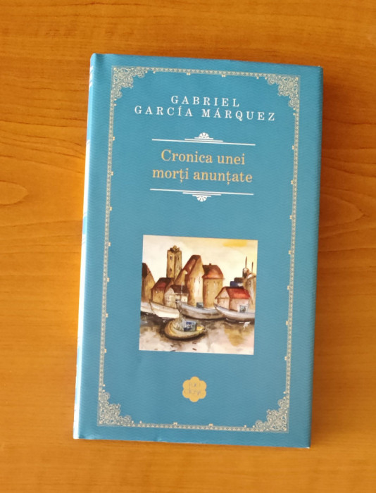 Gabriel Garcia Marquez - Cronica unei morți anuntațe
