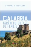 Calabria, taram cu suflet de femeie - Adriana Ungureanu