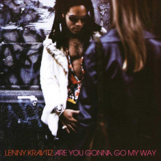 Are you gonna go my way | Lenny Kravitz