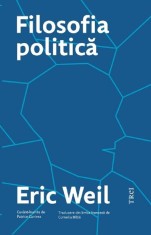 Filosofia politica - Eric Weil - Editura Trei