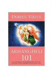 Arhangheli 101 - Paperback - Doreen Virtue - Adevăr divin