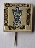 Academia comerciala Bucuresti 1943-1968, insigna aniversare XXV ani - Rara