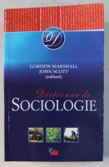 DICTIONAR DE SOCIOLOGIE de GORDON MARSHALL , JOHN SCOTT , 2014