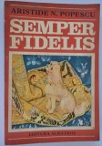 Semper Fidelis - Aristene N. Popescu