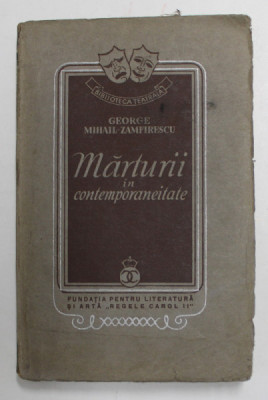 MARTURII IN CONTEMPORANEITATE de GEORGE MIHAIL ZAMFIRESCU , Bucuresti 1938 foto