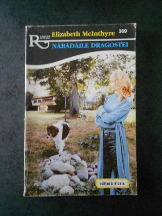 ELIZABETH McINTHYRE - NABADAILE DRAGOSTEI