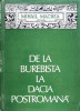 De La Burebista La Dacia Postromana - Mihail Macrea ,554641