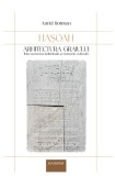 Astrid Rottman, &bdquo;Hașoah, arhitectura graiului. &Icirc;ntre memoria individuală și memoria culturală&rdquo;, Ed Hasefer / iudaica, istorie, holocaust