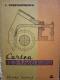 I. Constantinescu - Cartea ungatorului (editia 1962)