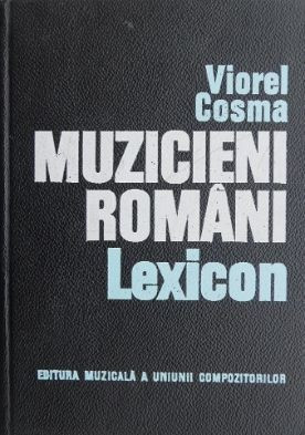 Muzicieni romani (Lexicon) - Viorel Cosma