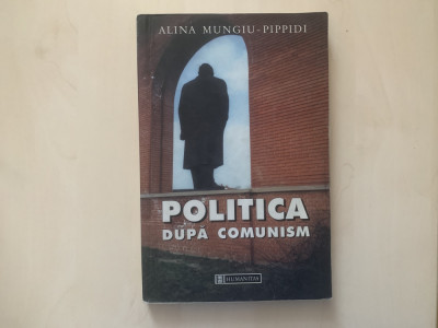 Alina Mungiu-Pippidi - Politica după comunism foto