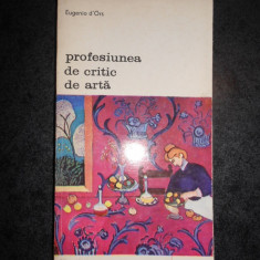 EUGENIO D'ORS - PROFESIUNEA DE CRITIC DE ARTA