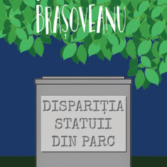 Dispariția statuii din parc (ed. 2019) - Rodica Ojog-Brașoveanu