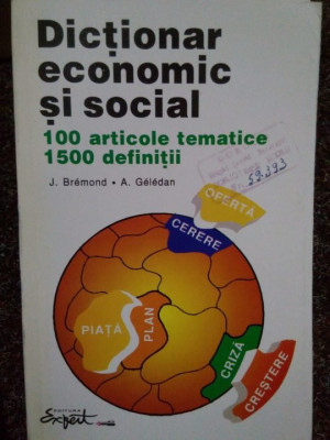 J. Bermond, A. Geledan - Dictionar economic si social. 100 articole tematice, 1500 definitii (1995) foto