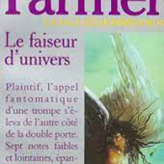 Philip Jose Farmer - Le faiseur d'univers ( LA SAGA DES HOMMES-DIEUX # 1 )