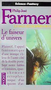Philip Jose Farmer - Le faiseur d&amp;#039;univers ( LA SAGA DES HOMMES-DIEUX # 1 ) foto