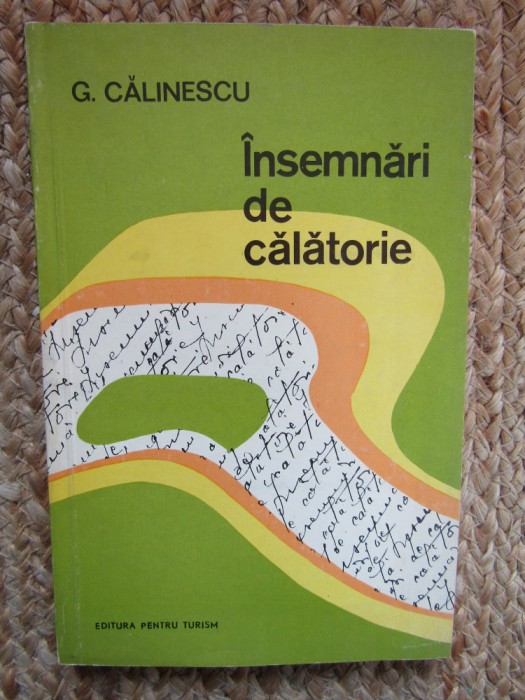 INSEMNARI DE CALATORIE - G. CALINESCU