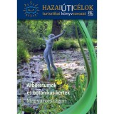 Arbor&eacute;tumok &eacute;s botanikus kertek Magyarorsz&aacute;gon