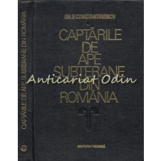 Captarile De Ape Subterane Din Romania - Gh. P. Constantinescu