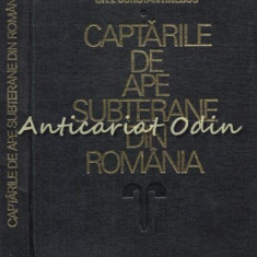 Captarile De Ape Subterane Din Romania - Gh. P. Constantinescu