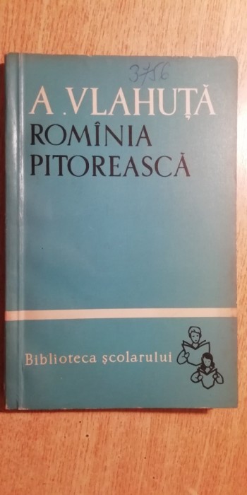 myh 419f - BS 10 - A Vlahuta - Romania pitoreasca - ed 1961