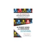 The 30-Minute Shakespeare Anthology: 18 Student Scenes with Monologues