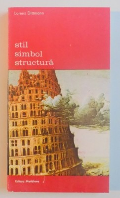STIL SIMBOL STRUCTURA-LORENZ DITTMANN,BUCURESTI 1988 foto