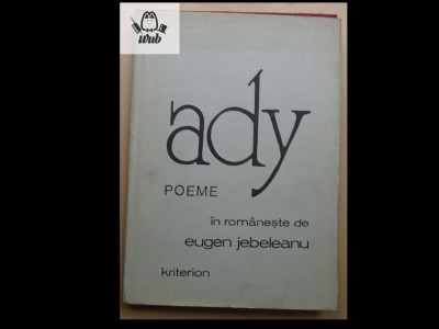 Ady Endre - poeme traduse de Eugen Jebeleanu si desene de Tudor Jebeleanu foto