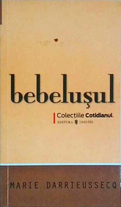 Marie Darrieussecq - Bebelusul