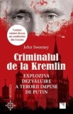 Cumpara ieftin Criminalul de la Kremlin. Exploziva dezvaluire a terorii impuse de Putin/John Sweeney