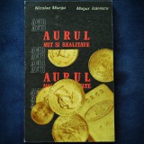 Cumpara ieftin AURUL - MIT SI REALITATE - NICOLAE MURGU, MUGUR ISARESCU