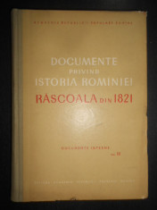 Documente privind istoria Romaniei. Rascoala din 1821 volumul 3 foto