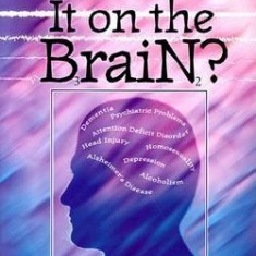 Blame It on the Brain: Distinguishing Chemical Imbalances, Brain Disorders, and Disobedience