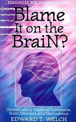 Blame It on the Brain: Distinguishing Chemical Imbalances, Brain Disorders, and Disobedience