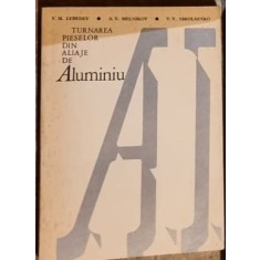 V. M. Lebedev, A. V. Melnikov - Turnarea pieselor din aliaje de aluminiu