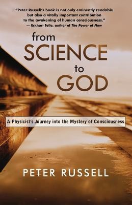From Science to God: A Physicist&amp;#039;s Journey Into the Mystery of Consciousness foto