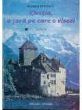 Marius Popescu - Elvetia, o tara pe care o visezi