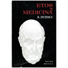 B. Dutescu - Etos in medicina - 115560