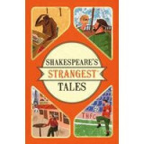 Shakespeare&#039;s Strangest Tales