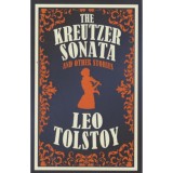 The Kreutzer Sonata and other Stories - Leo Tolstoy