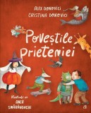 Poveștile prieteniei - Hardcover - Alex Donovici, Cristina Donovici - Curtea Veche