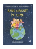 Bine ai venit pe lume