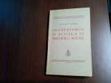 INVATATORUL SI SCOALA IN SERVICIUL SOCIAL - Octavian Neamtu - 1939, 120 p