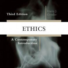 Ethics: A Contemporary Introduction | Harry J. Gensler