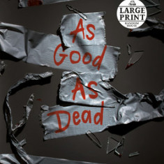 As Good as Dead: The Finale to a Good Girl's Guide to Murder