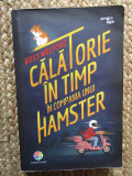 CALATORIE IN TIMP IN COMPANIA UNUI HAMSTER-ROSS WELFORD