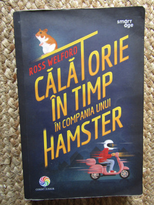 CALATORIE IN TIMP IN COMPANIA UNUI HAMSTER-ROSS WELFORD foto