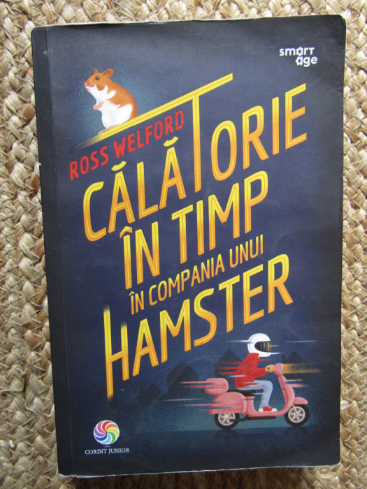 CALATORIE IN TIMP IN COMPANIA UNUI HAMSTER-ROSS WELFORD